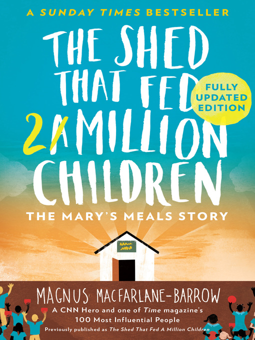 Title details for The Shed That Fed a Million Children by Magnus MacFarlane-Barrow - Available